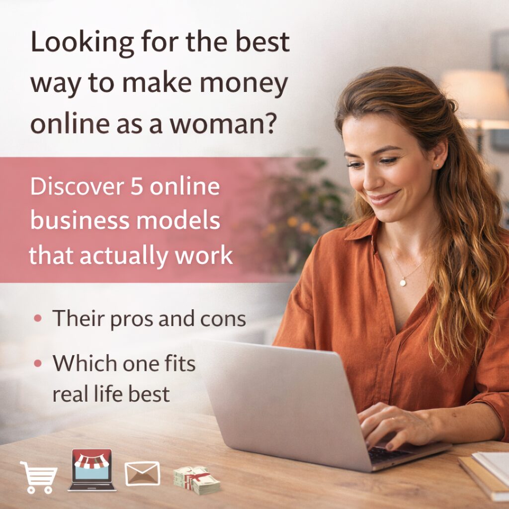 How to Make Money Online as a Woman: 5 Business Models That Actually Work